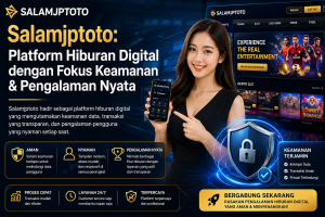 Kenali Salamjptoto, platform hiburan digital dengan sistem aman, pengalaman nyaman, dan dukungan transaksi modern seperti deposit gunakan QRIS.